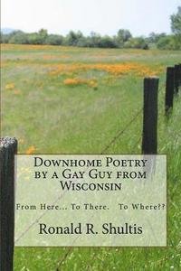 bokomslag Downhome Poetry by a Gay Guy from Wisconsin