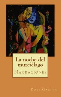 bokomslag La noche del murciélago: Narraciones