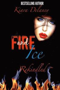 bokomslag Fire and Ice: Rekindled