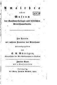 bokomslag Amalthea, oder, Museum der Kunstmythologie und bildlichen Alterthumskunde