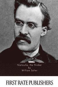 William Salter - Nietzsche, the Thinker, Häftad