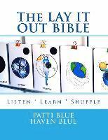 The LAY IT OUT BIBLE: Listen * Learn * Shuffle Color Edition 1