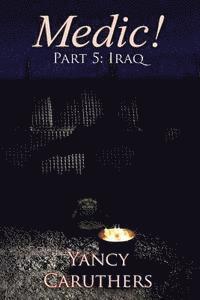 bokomslag Medic!: Part 5: Iraq