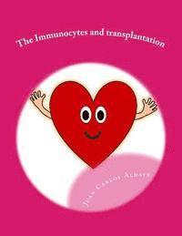 bokomslag The Immunocytes and transplantation: Donate an organ to save a life