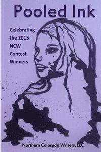 bokomslag Pooled Ink: Celebrating the 2015 NCW Contest Winners