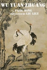 bokomslag Wu Yuan Zhuang: The Third Level Practice of Zhineng Dynamic Qigong