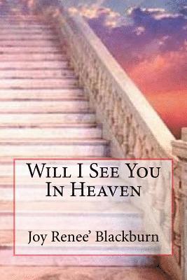 Will I See You In Heaven 1