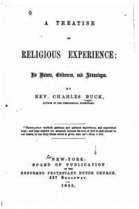 bokomslag A Treatise on Religious Experience, Its Nature, Evidences and Advantages