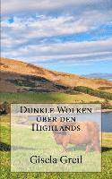 Dunkle Wolken über den Highlands 1