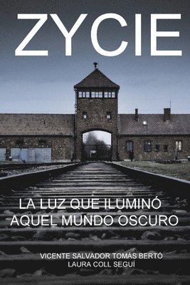 Vicente Salvador Tomas Berto - Zycie: La luz que ilumino aquel mundo oscuro, Häftad