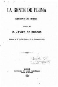bokomslag La gente de pluma, Comedia en un acto y en prosa