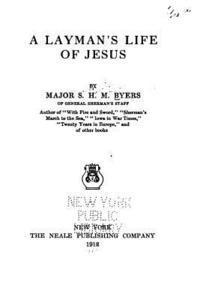 A Layman's Life of Jesus 1