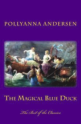 The Magical Blue Duck 1