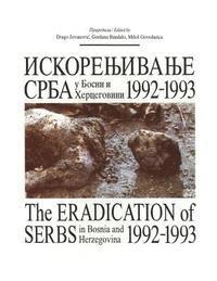 bokomslag Iskorenjivanje Srba: u Bosni i Hercegovini 1992-1993.