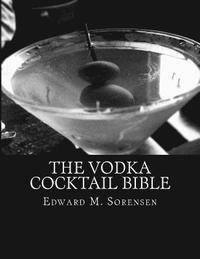 bokomslag The Vodka Cocktail Bible