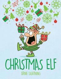 bokomslag Christmas Elf: Christmas Stories, Christmas Coloring Book, Jokes, Games, and More!