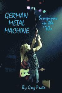bokomslag German Metal Machine: Scorpions in the '70s