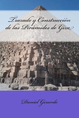 Trazado y Construcción de las Pirámides de Giza 1