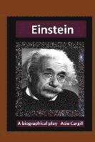 bokomslag Einstein: A Biographical Play