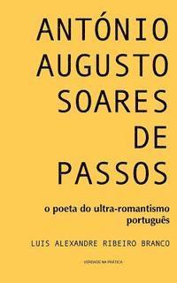bokomslag António Augusto Soares de Passos: o poeta do ultra-romantismo português
