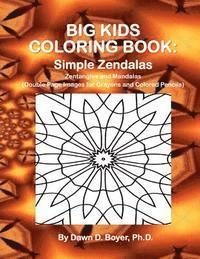 bokomslag Big Kids Coloring Book: Simple Zendalas: 50+ Zentangled Mandalas - Double Page Images for Crayons and Colored Pencils