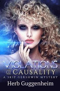 Herb Guggenheim - Violations of Causality: A Skip Gershwin Mystery, Häftad