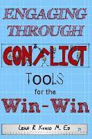 bokomslag Engaging Through Conflict: Tools for the Win-Win