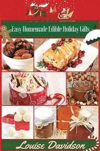 bokomslag Easy Homemade Edible Holiday Gifts