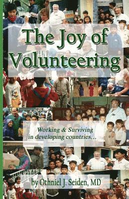 Othniel J. Seiden MD - Joy of Volunteering, Häftad
