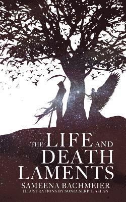 The Life and Death Laments 1