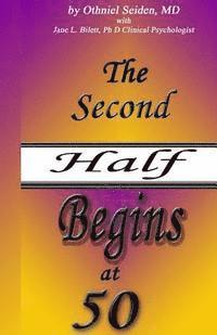 bokomslag The Second Half Begins at 50: Your Longevity Handbook