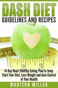 bokomslag DASH Diet Guidelines and Recipes