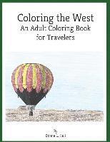 bokomslag Coloring the West: An Adult Coloring Book for Travelers