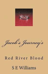 bokomslag Jacob's Journey's: Red River Blood