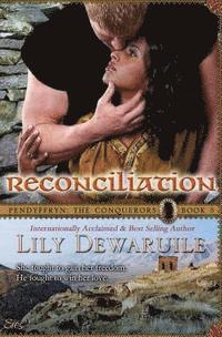 Reconciliation: Book V - Pendyffryn: The Conquerors 1