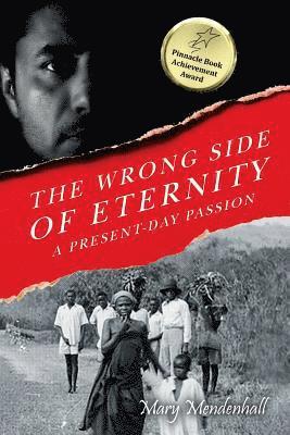 bokomslag The Wrong Side of Eternity: A Present-day Passion