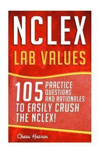 bokomslag NCLEX: Lab Values: 105 Nursing Practice Questions & Rationales to EASILY Crush the NCLEX!