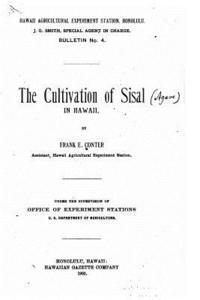 The cultivation of Sisal in Hawaii 1