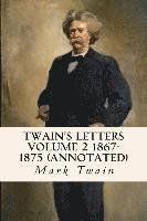 bokomslag Twain's Letters Volume 2 1867-1875 (annotated)