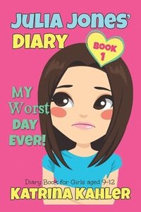 bokomslag JULIA JONES - My Worst Day Ever! - Book 1