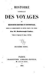 bokomslag Histoire générale des voyages de découvertes maritimes et continentales