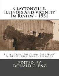 bokomslag Claytonville, Illinois And Vicinity In Review - 1931