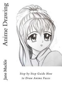 bokomslag Anime Drawing: Step by Step Guide How to Draw Anime Faces