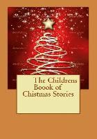 bokomslag The Childrens Boook of Chistmas Stories