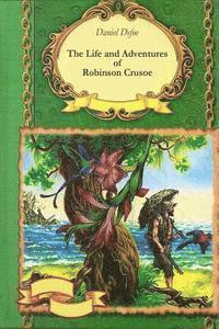 bokomslag The Life and Adventures of Robinson Crusoe