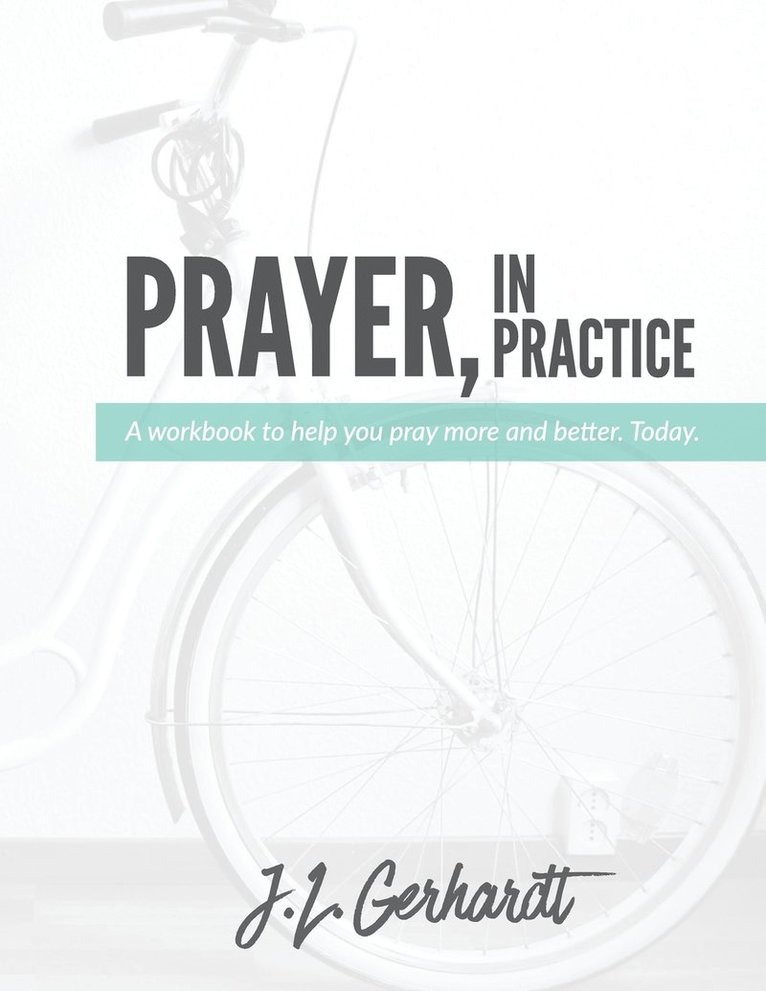 Prayer, In Practice 1