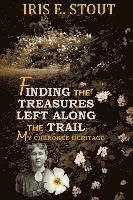 bokomslag Finding the Treasures Left Along the Trail My Cherokee Heritage