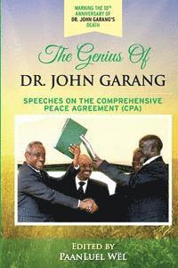 bokomslag The Genius of Dr. John Garang: Speeches on the Comprehensive Peace Agreement (CPA)