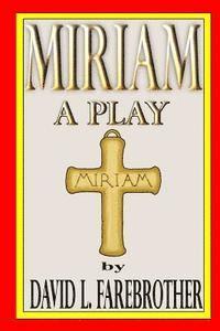 bokomslag Miriam A Play