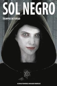 Alfonso Fernandez-Mensaque Rodriguez - Tiempos de Fuego: Sol Negro, Häftad